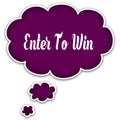 ENTER TO WIN on magenta thought cloud.