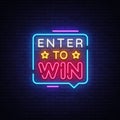 Enter to Win Neon Text Vector. Enter to Win neon sign, design template, modern trend design, night neon signboard, night Royalty Free Stock Photo