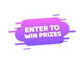 Enter to Win Prizes banner on white background. Vector stock illustration