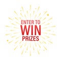 Enter to Win Prizes banner on white background. Vector stock illustration Royalty Free Stock Photo