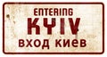 Entering KYIV Ukraine Road Sign Rustic Old red