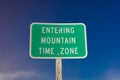Entering Mountain Time Zone Road Sign