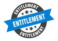 entitlement sign. entitlement round ribbon sticker. entitlement