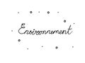 Environnement phrase handwritten with a calligraphy brush. Environment in French. Modern brush calligraphy. Isolated word black Royalty Free Stock Photo