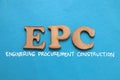 EPC Enginering Procurement Construction, text words typography written on blue background, life and business motivational