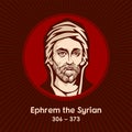 Ephrem the Syrian 306-373, also known as Saint Ephraem, was a Syriac Christian deacon