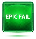 Epic Fail Neon Light Green Square Button