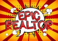 Epic Realtor Comic book style words.