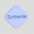 `Epidemie` = epidemic - word, lettering or text as 3D illustration, 3D rendering, computer graphics