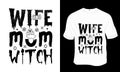 Wife Mom Witch SVG, Halloween t-shirt design.