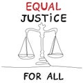 Equal justice for all. Continuous one line drawing balanced scales of justice. Everyone is equal before the law