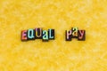 Equal pay woman fairness equity diversity business leadership