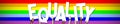Equality, LGBT banner - human hands holding colorful letters