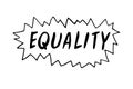 Equality - vector lettering doodle handwritten on theme of antiracism, protesting against racial inequality and revolutionary