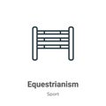 Equestrianism outline vector icon. Thin line black equestrianism icon, flat vector simple element illustration from editable sport