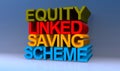 Equity linked saving scheme on blue