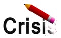 Erase crisis with pencil eraser