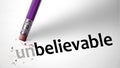 Eraser changing the word Unbelievable for Believable