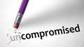 Eraser changing the word Uncompromised for Compromised