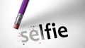 Eraser deleting the word Selfie