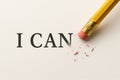 The eraser erases the word NOT, turning the phrase into I CAN. Royalty Free Stock Photo
