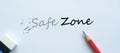 Erasing Safe Zone text change to Zone. challenge, positive thinking and success concept Royalty Free Stock Photo