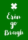 Erin go bragh lettering typography with cloverleaf sign Royalty Free Stock Photo