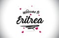 Eritrea Welcome To Word Text with Handwritten Font and Pink Heart Shape Design