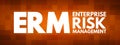 ERM - Enterprise Risk Management acronym