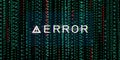 ERROR binary code computer virus binary data computer hacking digital binary information screen technology 3d illustration