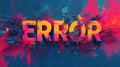 Error message exploding with vibrant colors on textured background Royalty Free Stock Photo