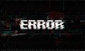 Error message, glitch, system failure vector illustration, black glitch effect background. Royalty Free Stock Photo