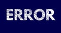 error text on a background , error message art typographic poster, error word effect Royalty Free Stock Photo