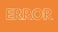 error text on a background , error message art typographic poster, error word effect Royalty Free Stock Photo