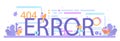 Error typographic header. Application or website code testing. Royalty Free Stock Photo