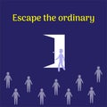 Escape the ordinary vector illustration graphic
