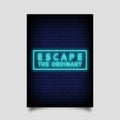 Escape ordinary Neon Signs Style Text Vector