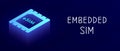 ESIM chip sign - Embedded-SIM card isometric vector concept. Mobile cellular global internet communications