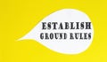 Establish Ground Rules speech bubble isolated on the yellow background