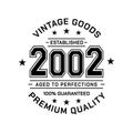 Vintage Goods. Established 2002. Aged to perfection. Authentic T-Shirt Design.