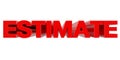 ESTIMATE word on white background 3d rendering Royalty Free Stock Photo