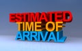 estimated time of arrival on blue Royalty Free Stock Photo