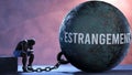 Estrangement and an alienated suffering human. A metaphor showing Estrangement as a huge prisoner's ball bringing pain a Royalty Free Stock Photo