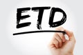 ETD - Estimated Time of Departure or Estimated Time of Delivery acronym