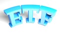 ETF - Exchange Traded Fund - blue write on white background - 3D rendering illustration