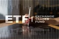 ETF. Exchange traded fund. Business, intenet and technology concept.