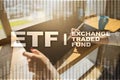 ETF. Exchange traded fund. Business, intenet and technology concept.