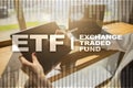 ETF. Exchange traded fund. Business, intenet and technology concept.