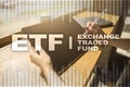 ETF. Exchange traded fund. Business, intenet and technology concept.