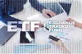 ETF. Exchange traded fund. Business, intenet and technology concept.